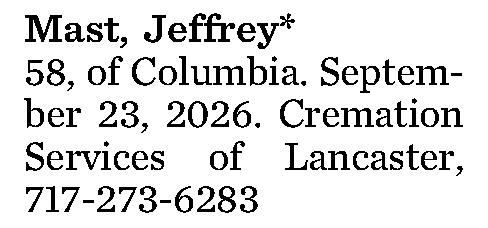 Mast, Jeffrey* 58, 