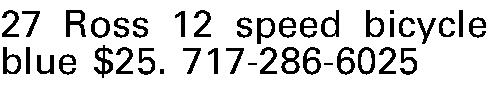 27 Ross 12 speed bicycle  27 Ross 12 speed bicycle blue $25. 717-286-6025 